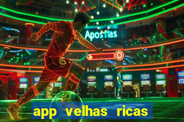 app velhas ricas do pix